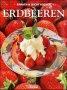 Erdbeeren: Einfach & leicht kochen Cooking & Enjoying