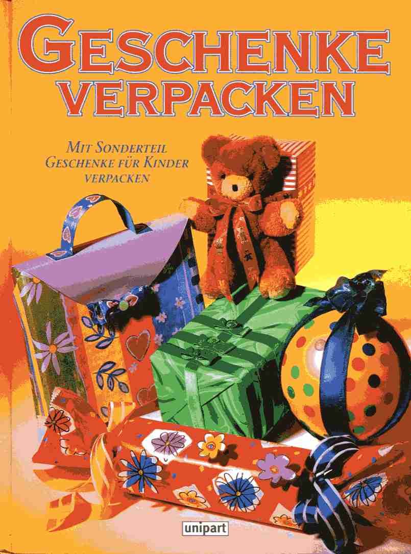 Geschenke verpacken - mit Sonderteil Kindergeschenke verpacken Books