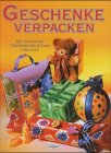 Geschenke verpacken: Mit Sonderteil Geschenke für Kinder verpacken Hobbies & Crafts