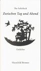 Zwischen Tag und Abend: Gedichte Poetry