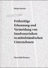 Frühzeitige Erkennung und Vermeidung von Insolvenzrisiken in mittelständischen Unternehmen Law