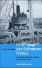 Im Würgegriff des schwarzen Frostes: Und andere Stories aus der Hochseefischerei Contemporary literature Books