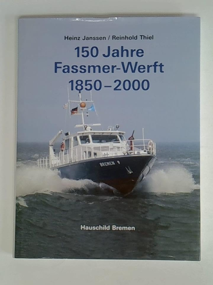 150 Jahre Fassmer-Werft 1850-2000 - Thiel, Reinhold book