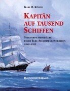 Kapitän auf tausend Schiffen: Seefahrtslebensläufe einer Elbe-Seelotsengeneration 1860-1952 Science