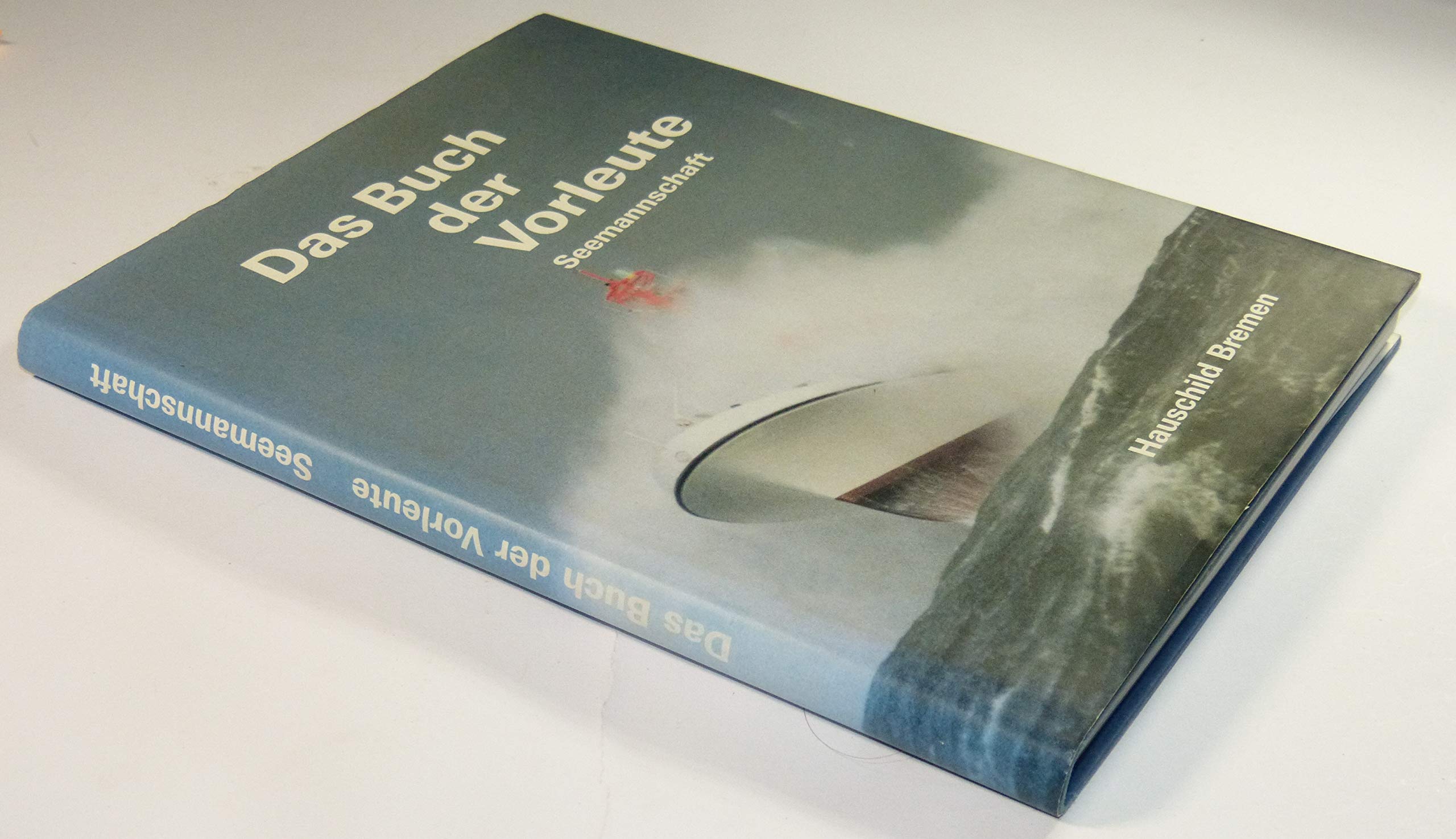 Das Buch der Vorleute: Seemannschaft Business, Finance & Career
