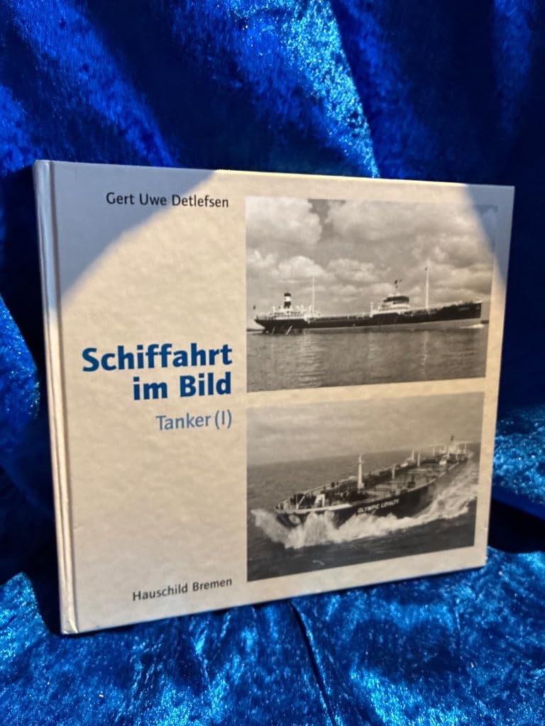 Schiffahrt im Bild, Tanker (I) Leisure, Home & Garden