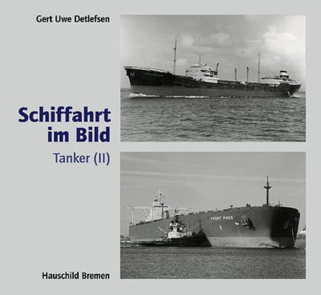 Schiffahrt im Bild, Nr. 12: Tanker II Leisure, Home & Garden