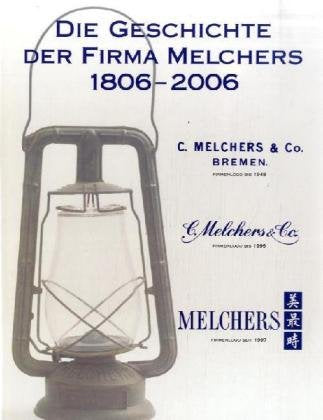 Die Geschichte der Firma Melchers 1806-2006 Law