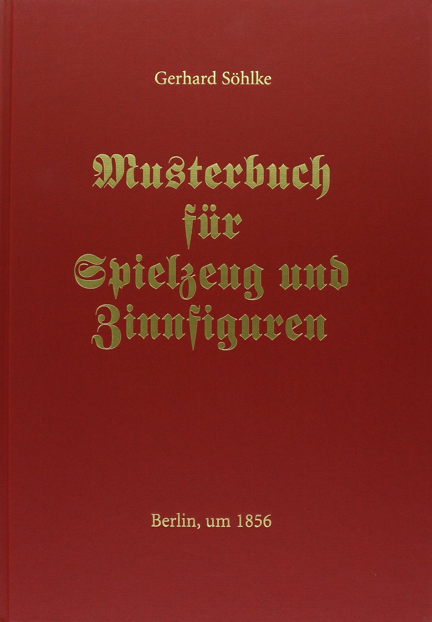 Musterbuch für Spielzeug und Zinnfiguren: von Gerhard Söhlke, Berlin, um 1856 Hobbies & Crafts