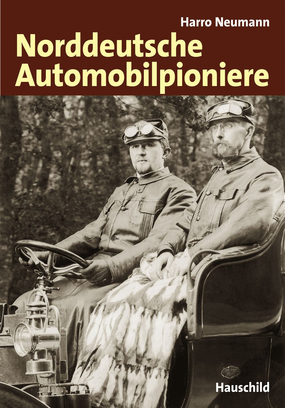 Norddeutsche Automobilpioniere: Die Geschichte von Hansa und Hansa-Lloyd Leisure, Home & Garden