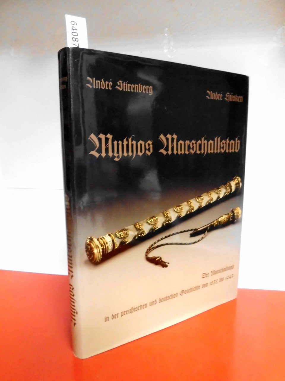 Mythos Marschallstab: Der Marschallstab in der preußisch und deutschen Geschichte von 1852 bis 1945 German history