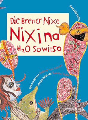 Die Bremer Nixe Nixina H20 sowieso Novels & Short Stories