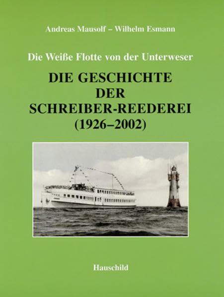 Die Geschichte der Schreiber-Reederei (1926-2002) Politics & History