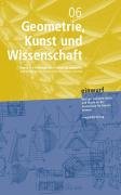einwurf 06 - Geometrie, Kunst und Wissenschaft: 2. Tagung der Deutschen Gesellschaft für Geometrie und Grafik an der Hochschule für Künste Bremen Film, Art & Culture