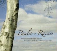 Paula und Rainer: Texte aus dem Briefwechsel zwischen Paula Modersohn-Becker und Rainer Maria Rilke Books