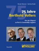 75 Jahre Berthold Vollers: Von der Küperei zu Port & Commodity Logistics Law