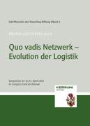 Quo vadis Netzwerk - Evolution der Logistik: Symposium am 12./13. April 2007 im Congress Centrum Bremen book