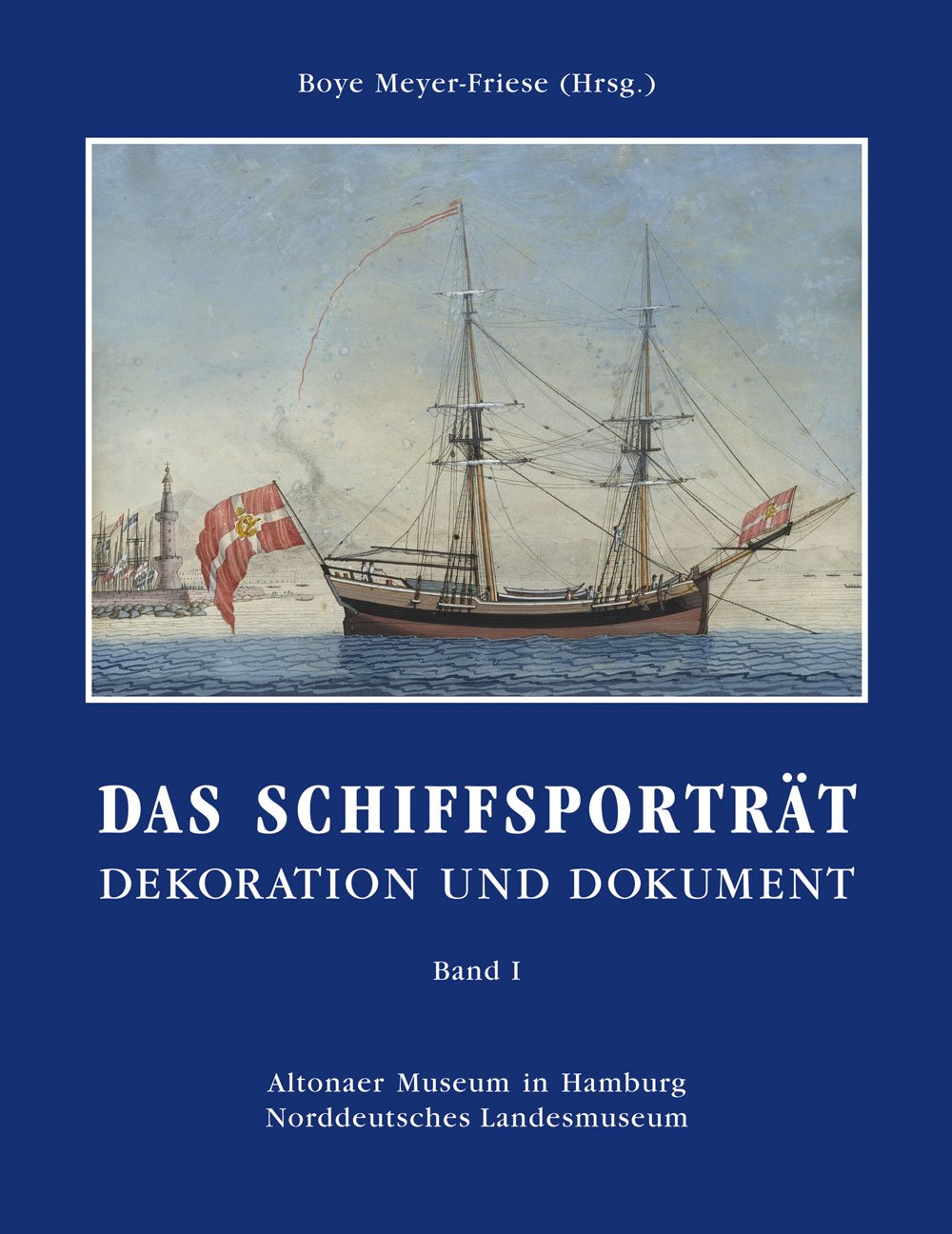 Das Schiffsporträt - Band 1: Dekoration und Dokument in drei Bänden Film, Art & Culture