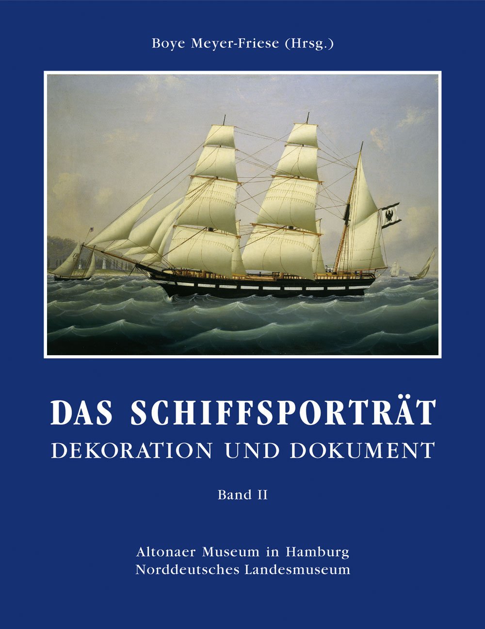 Das Schiffsporträt - Band II: Dekoration und Dokument in drei Bänden Film, Art & Culture