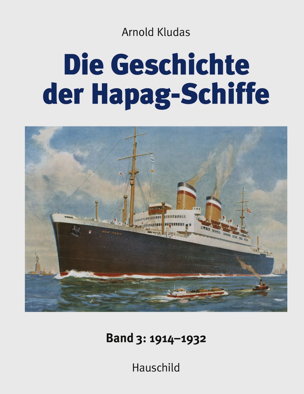 Die Geschichte der Hapag-Schiffe: Band III - 1914 - 1932 Leisure, Home & Garden