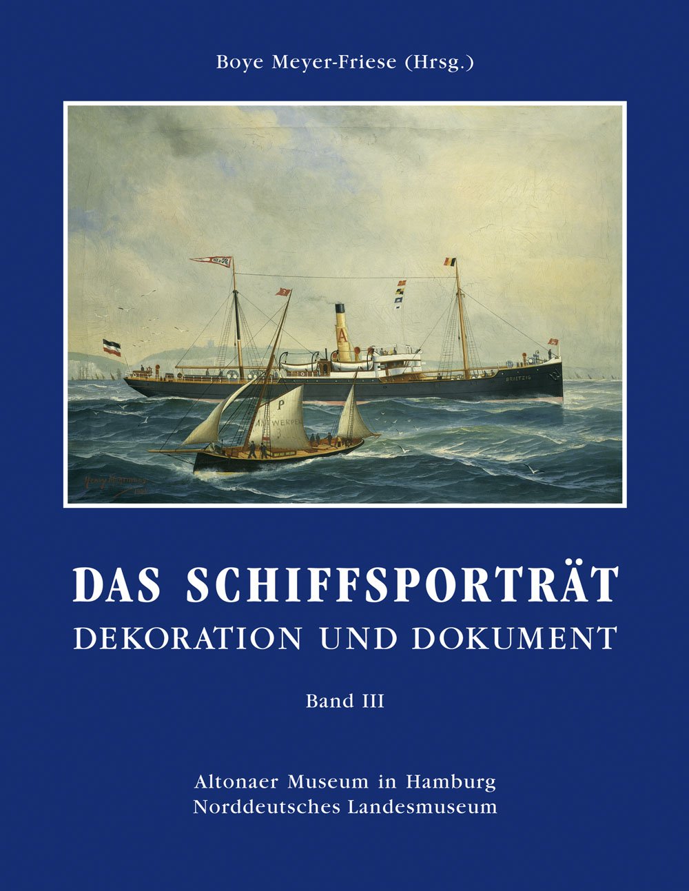 Das Schiffsporträt: Dekoration und Dokument - Band III Leisure, Home & Garden