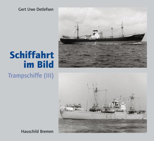 Schiffahrt im Bild, Nr. 25: Trampschiffe 3 Science