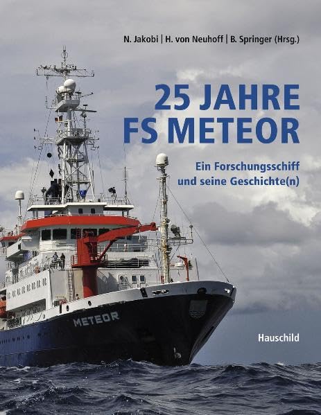 25 Jahre FS METEOR: Ein Forschungsschiff und seine Geschichte(n) Natural Sciences
