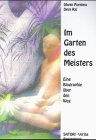 Im Garten des Meisters: Die magischen Pilgerreisen und unmöglichen Abenteuer des Pater Ruppig Philosophy