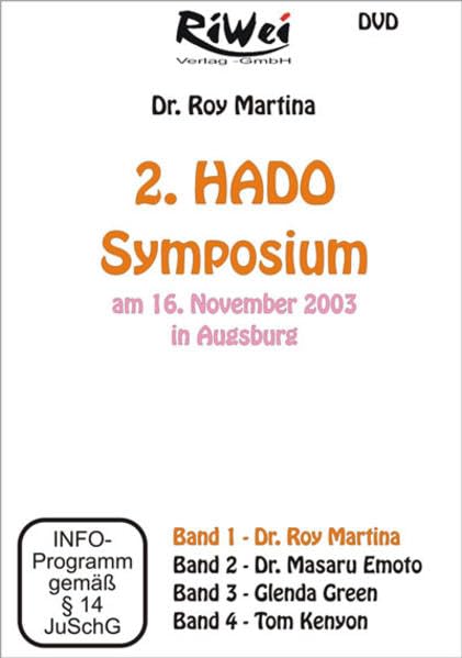 Dr. Roy Martina - Die zwei Übungen: 2. Hado Symposium am 16. November 2003 in Augsburg Religion & Esotericism
