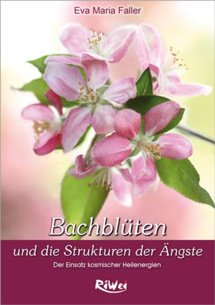 Dr. Bach Blüten und die Strukturen der Ängste Health, Nutrition & Fitness Books