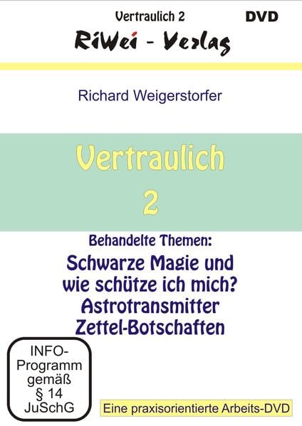 Vertraulich 2: Schwarze Magie und wie schütze ich mich? Astro-Transmitter, Zettel-Botschaften - ein praxisorientierter Arbeitsfilm Religion & Esotericism