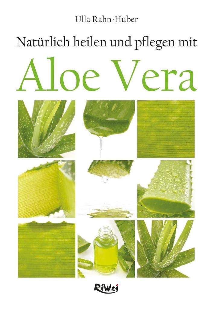 Natürlich heilen und pflegen mit Aloe Vera Health, Nutrition & Fitness