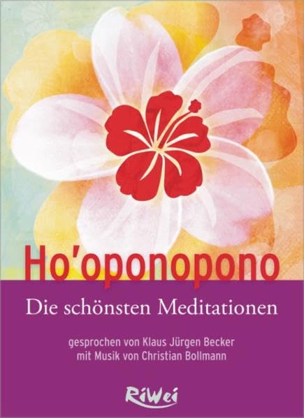 Ho'oponopono - Die schönsten Meditationen Leisure & Fun