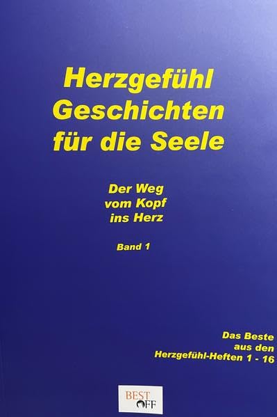 Herzgefühl Geschichten für die Seele: Der Weg vom Kopf ins Herz Religion & Esotericism