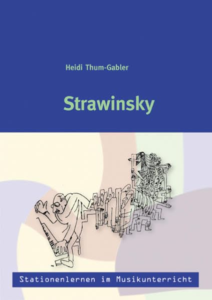 Stationenlernen im Musikunterricht - Strawinsky (Heft inkl. CD) Arts & Music