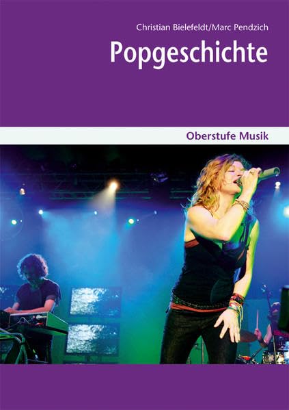 Oberstufe Musik: Popgeschichte, Heft inkl. CD Study Guides