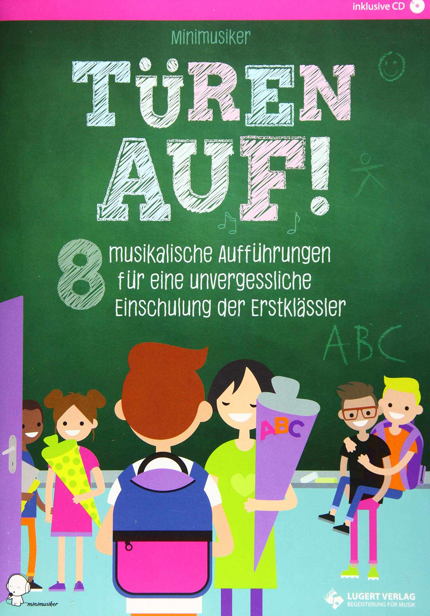 Türen auf! Heft: 8 musikalische Aufführungen für eine unvergessliche Einschulung der Erstklässler Parents & Children