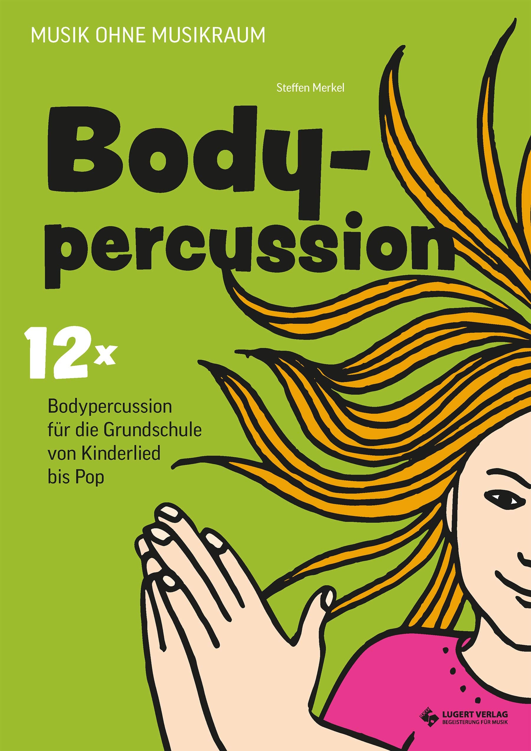 Bodypercussion für die Grundschule: Musik ohne Musikraum Study Guides