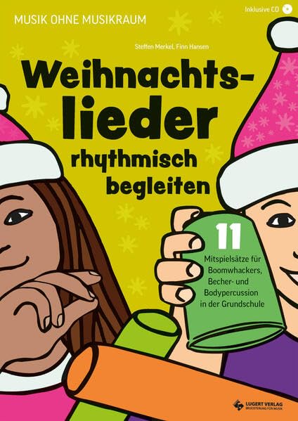 Weihnachtslieder rhythmisch begleiten: Musik ohne Musikraum Study Guides