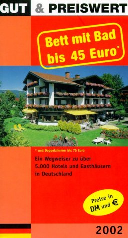 Gut & preiswert, Ein Wegweiser zu über 5000 Hotels und Gasthäusern in Deutschland 2002 Books