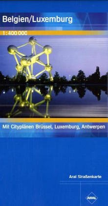 Aral Straßenkarte / Belgien/ Luxemburg: 1:400000: Mit Cityplänen Brüssel, Luxemburg, Antwerpen Maps & Plans