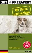 Gut & preiswert - Mit Tieren übernachten: Mit dem Haustier auf Reisen Travel Guides