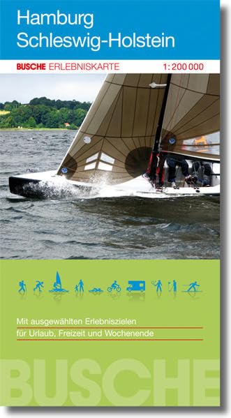 Hamburg /Schleswig-Holstein: Busche Erlebniskarten: Mit 41 ausgewählten Erlebniszielen für Urlaub, Freizeit und das Wochenende Leisure, Home & Garden