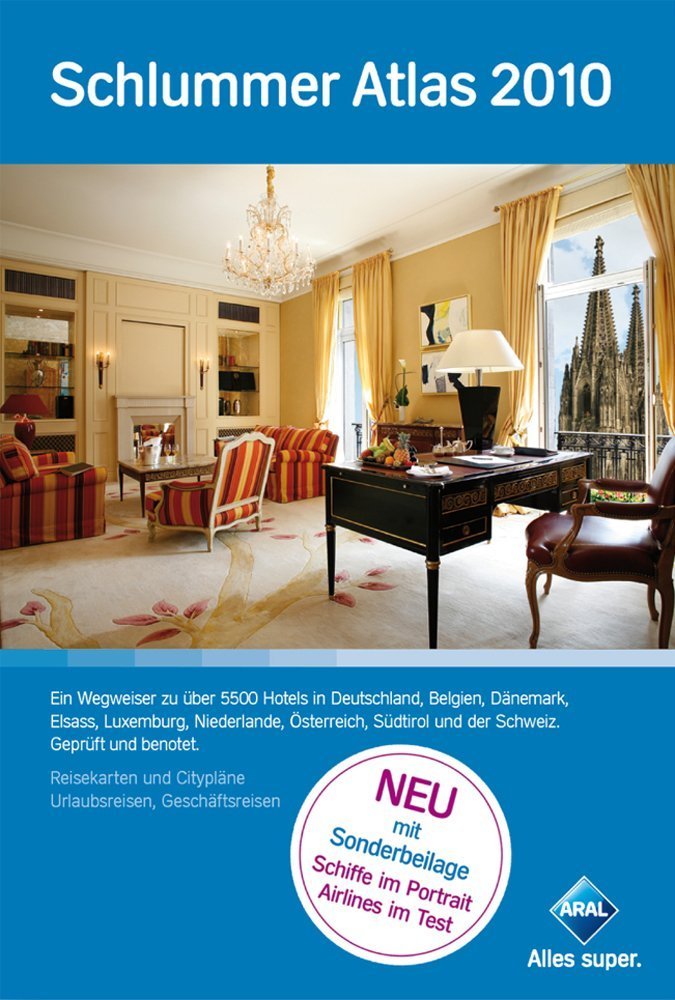 Schlummer Atlas 2010: Ein Wegweiser zu über 5500 Hotels in Deutschland, Belgien, Dänemark, Elsass, Luxemburg, Niederlande, Österreich, Südtirol, Schweiz. Geprüft und benotet. (Gebundene Ausgabe) Travel Guides