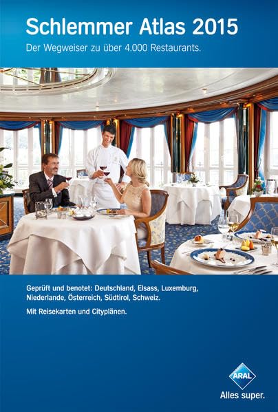 Schlemmer Atlas 2015: Der Wegweiser zu über 4.000 Restaurants.: Der Wegweiser zu über 4.000 Restaurants. Geprüft und benotet: Deutschland, Elsass, Luxemburg, Niederlande, Österreich, Südtirol, Schweiz Leisure, Home & Garden