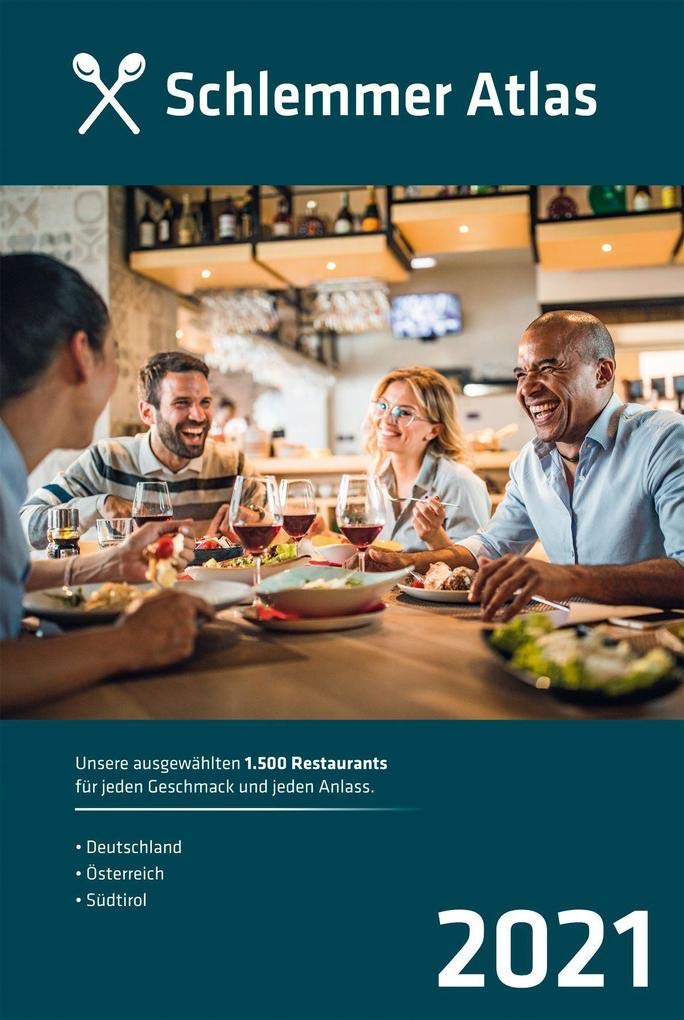 Schlemmer Atlas 2021: Unsere ausgewählten 1.500 Restaurants für jeden Geschmack und jeden Anlass Leisure, Home & Garden
