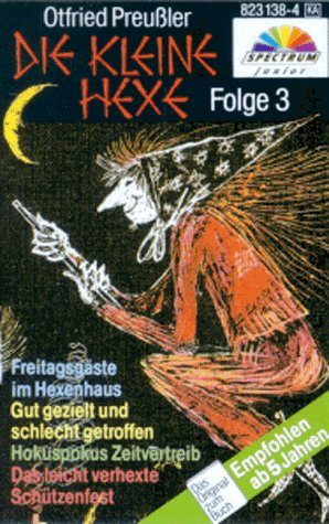 Die kleine Hexe - Toncassetten: Die kleine Hexe, je 1 Cassette, Folge.3 Novels & Short Stories