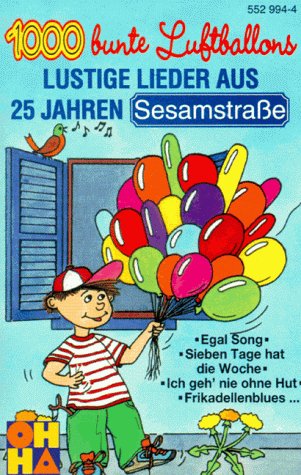 Die lustigen Lieder aus 25 Jahren Sesamstrasse: 1000 bunte Luftballons Books