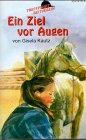 Treffpunkt Reitverein - Toncassetten zum Buch: Treffpunkt Reitverein, Cassetten, Folge.4, Ein Ziel vor Augen, 1 Cassette Novels & Short Stories