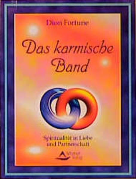 Das karmische Band: Spiritualität in Liebe und Partnerschaft Partnership & Love
